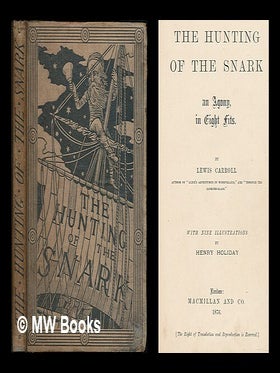 Item #220881 The hunting of the snark : an agony, in eight fits / By Lewis Carroll... with nine...