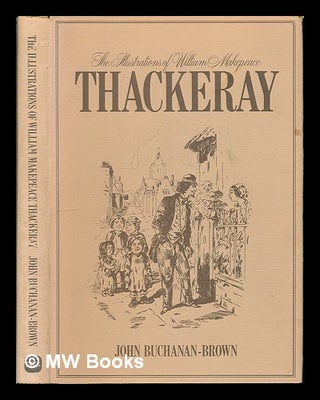 Item #221168 The illustrations of William Makepeace Thackeray / [compiled and introduced by] John...