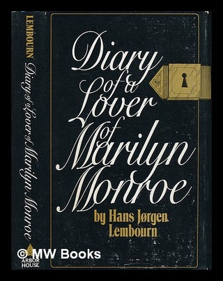 Item #221186 Diary of a lover of Marilyn Monroe / by Hans Jorgen Lembourn ; translated by...