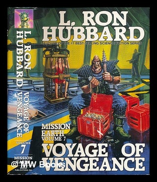 Item #221274 Voyage of vengeance : Mission Earth, volume 7. Lafayette Ron Hubbard