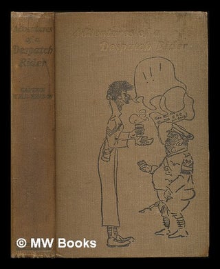 Item #221328 Adventures of a despatch rider / by Captain W.H.L. Watson. William Henry Lowe Watson