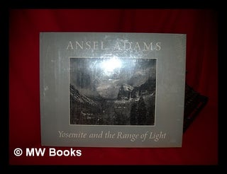 Item #221432 Yosemite and the Range of Light / Ansel Adams ; Introd. by Paul Brooks. Ansel Adams