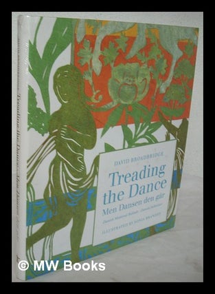 Item #221617 Treading the dance : Danish medieval ballads / selected and translated by David...
