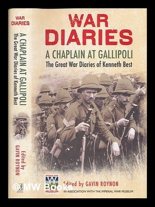Item #221770 War diaries : a chaplain at Gallipoli : the Great War diaries of Kenneth Best /...