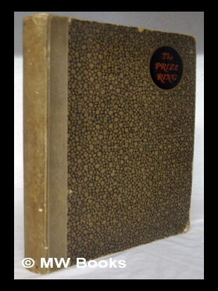 Item #221836 The prize ring ... : illustrated by reproductions of old prints, several oil...