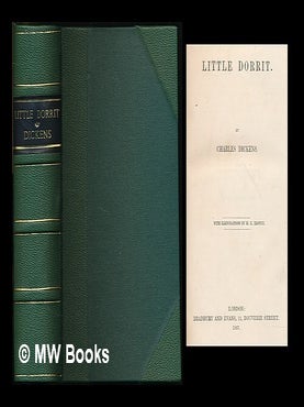 Item #221899 Little Dorrit / by Charles Dickens ; with illustrations by H.K. Browne. Charles...