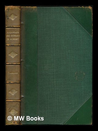 Item #221902 Highways and Byways in Surrey ... With illustrations by Hugh Thomson. Eric Parker,...