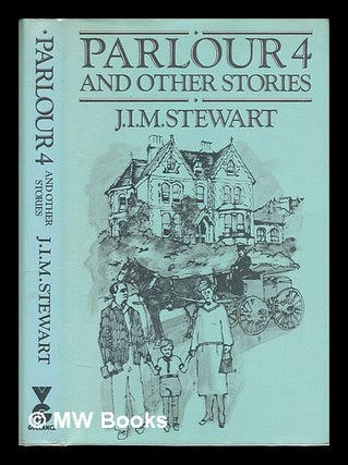 Item #222064 Parlour 4 and other stories / by J.I.M. Stewart. J. I. M. Stewart, John Innes...