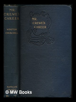 Item #222134 Mr. Crewe's career / by Winston Churchill. Winston Churchill