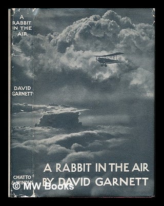 Item #222248 Rabbit in the air : notes from a diary kept while learning to handle an aeroplane /...