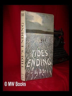 Item #222251 Tide's Ending. By &ldquo;B. B.&rdquo; [i.e. Denys J. Watkins-Pitchford.] Illustrated by D....