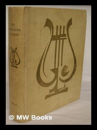Item #222291 Les musiciens celebres / Jean Lacroix, Henri Matisse. Jean Lacroix, Henri Matisse