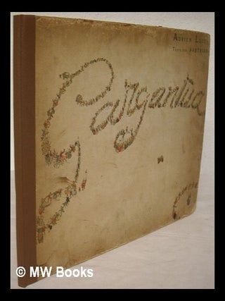 Item #222745 Gargantua. Francois Rabelais. Adrien Leroy., Satriaux