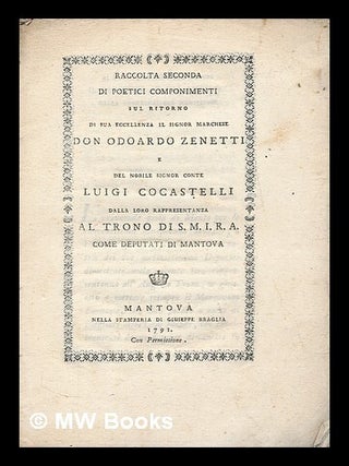 Item #222789 Raccolta seconda di poetici componimenti sul ritorno di sua eccellenza il Signor...