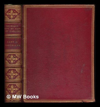 Item #223820 Extracts from journals kept by George Howard, earl of Carlisle: selected by his...