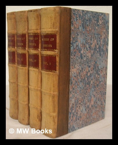 Item #223903 The miscellaneous works of John Dryden... containing all his original poems, tales, and translations, now first collected and published together in four volumes. With explanatory notes and observations. Also an account of his life and writings. John Dryden.