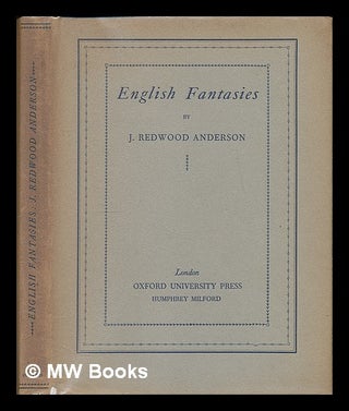 Item #223989 English fantasies / by J. Redwood Anderson. John Redwood Anderson