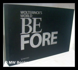 Item #224185 Wolterinck's world : be fore / art direction and layout Edwin Winkelaar ;...