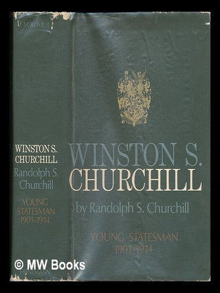 Item #224242 Winston S. Churchill. Vol.2 Young statesman 1901-1914 / by Randolph S. Churchill....