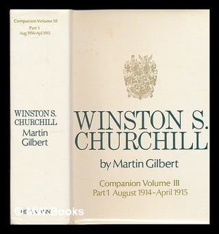 Item #224248 Winston S. Churchill. Vol.3. Companion. Part 1 Documents: July 1914-April 1915 /...