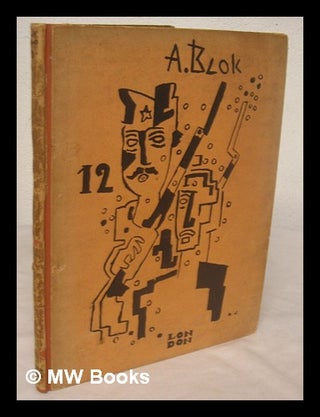 Item #224654 The twelve / by Alexander Blok, translated from the Russian with an introduction and...