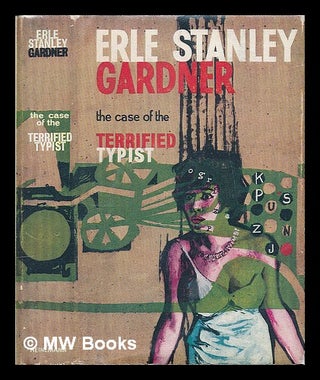 Item #224660 The case of the terrified typist / Erle Stanley Gardner. Erle Stanley Gardner