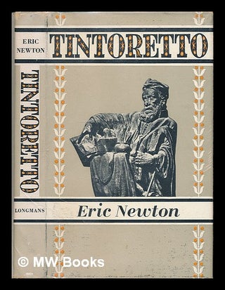 Item #224750 Tintoretto / Eric Newton. Eric Newton