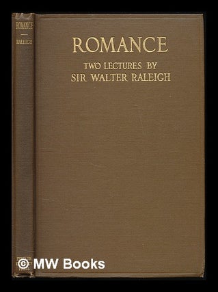 Item #224783 Romance : two lectures delivered at Princeton University, May 4th & 5th, 1915 / by...
