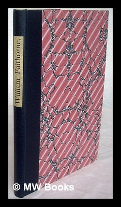 Item #224860 A descriptive catalogue of the engraved works of William Faithorne. Louis Fagan