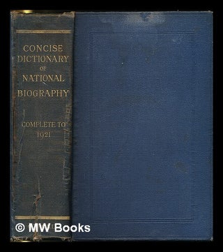 Item #225138 The Dictionary of national biography. The concise dictionary. From the beginnings to...