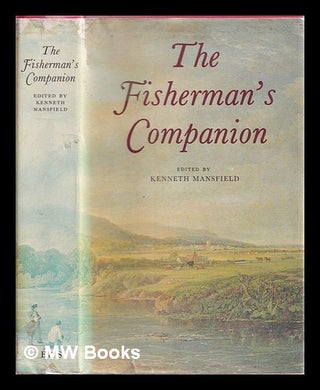 Item #225227 The fisherman's companion / edited by Kenneth Mansfield. Kenneth Mansfield