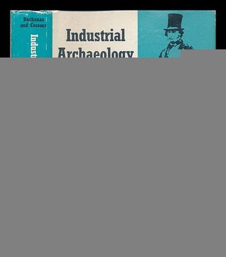 Item #225343 The industrial archaeology of the Bristol region / [by] R.A. Buchanan [and] Neil...