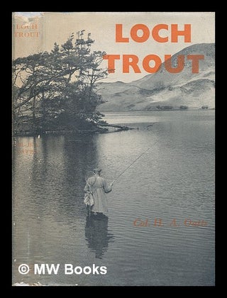 Item #225345 Loch Trout. [With plates, including portraits]. Henry Augustus Oatts