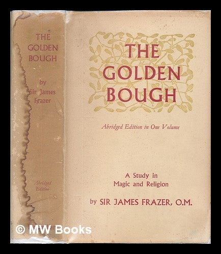 Item #225364 The golden bough : a study in magic and religion. James George Sir Frazer.