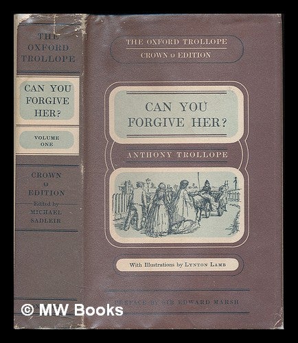 Item #226068 Can you forgive her? / Anthony Trollope ; with a preface by Edward Marsh ; illustrations by Lynton Lamb. Volume 1. Anthony Trollope.