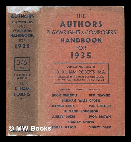 Item #226089 The authors, playwrights & composers handbook for 1935 / compiled and edited D. Kilham Roberts. Denys Kilham Roberts.