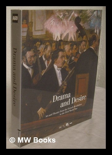 Drama and desire art and theatre from the French Revolution to