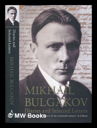 Item #226433 Mikhail Bulgakov : diaries and selected letters / Mikhail Bulgakov ; translated by...