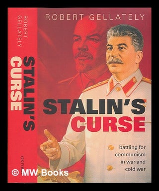 Item #226435 Stalin's curse : battling for communism in war and Cold War / by Robert Gellately....