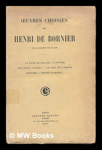 Item #226560 Oeuvres choisies de Henri de Bornier. Henri de Bornier, vicomte.