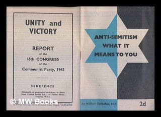 Item #226792 Anti-Semitism, what it means to you. William Gallacher
