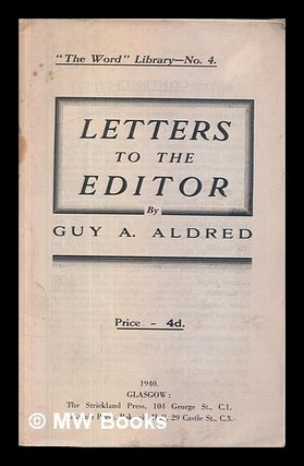 Item #226793 Letters to the Editor. Guy Alfred Aldred