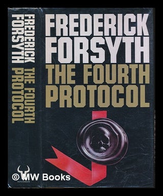 Item #227209 The Fourth Protocol. Frederick Forsyth, 1939