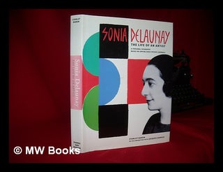 Item #227500 Sonia Delaunay : the life of an artist. Stanley Baron, 1922