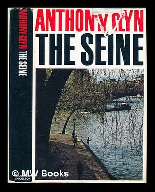 Item #227531 The Seine. Anthony Glyn, 1922