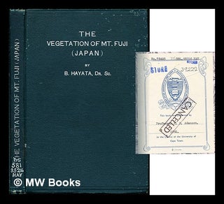 Item #227592 The vegetation of Mt. Fuji : with a complete list of plants found on the mountain...