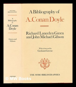 Item #227635 Bibliography of Arthur Conan Doyle. Richard Lancelyn. Gibson Green, John Michael