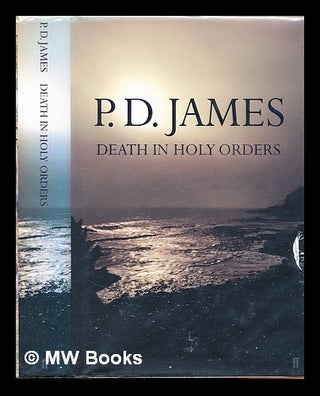 Item #227636 Death in holy orders. Phyllis Dorothy James, 1920