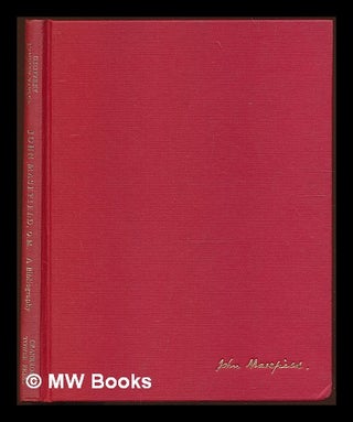 Item #227718 John Masefield, O.M : the Queen's Poet Laureate / a bibliography and eighty-first...