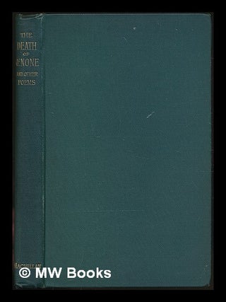 Item #227753 The Death of Œnone, Akbar's dream, and other poems. Alfred 1st baron Tennyson